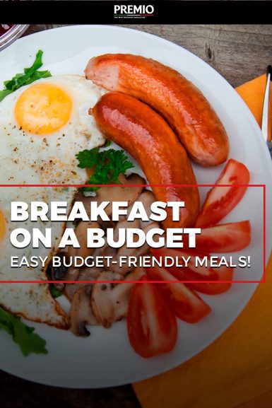 Breakfast On a Budget - Premio Foods