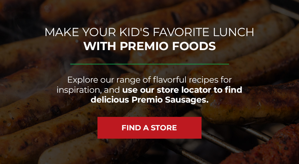 Make your kid's favorite lunch with premio foods