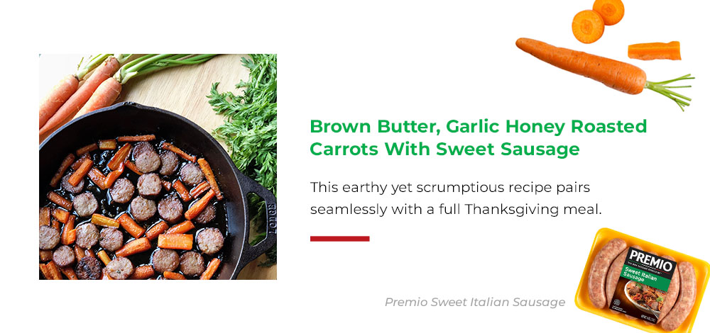 Brown butter, garlic honey roasted carrots with sweet sausage