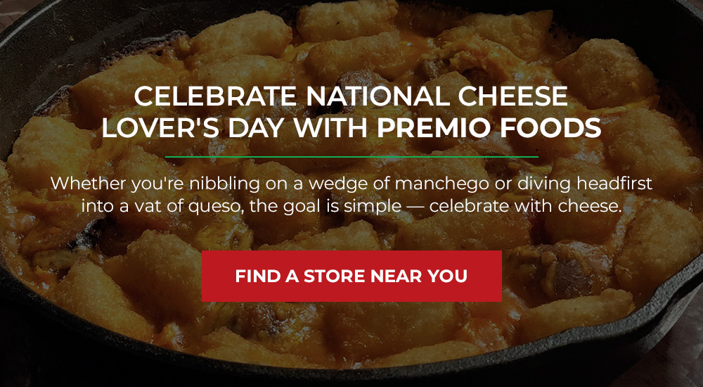 Celebrate National Cheese Lovers Day With Premio Foods